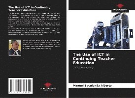 The Use of ICT in Continuing Teacher Education 1