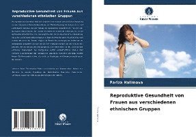 bokomslag Reproduktive Gesundheit von Frauen aus verschiedenen ethnischen Gruppen