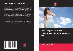 Sade reprodutiva das mulheres de diferentes grupos tnicos 1