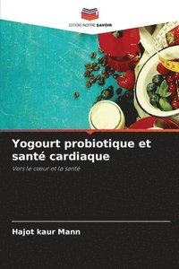 bokomslag Yogourt probiotique et sant cardiaque