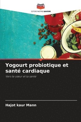 Yogourt probiotique et sant cardiaque 1