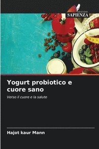 bokomslag Yogurt probiotico e cuore sano