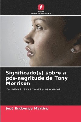 bokomslag Significado(s) sobre a ps-negritude de Tony Morrison