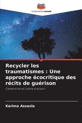 Recycler les traumatismes 1