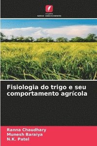 bokomslag Fisiologia do trigo e seu comportamento agrcola