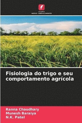 Fisiologia do trigo e seu comportamento agrícola