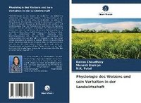 bokomslag Physiologie des Weizens und sein Verhalten in der Landwirtschaft