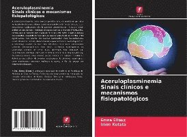 Aceruloplasminemia Sinais clínicos e mecanismos fisiopatológicos