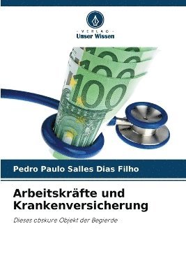 bokomslag Arbeitskrfte und Krankenversicherung