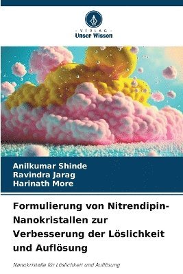 bokomslag Formulierung von Nitrendipin-Nanokristallen zur Verbesserung der Lslichkeit und Auflsung