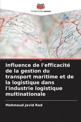 Influence de l'efficacit de la gestion du transport maritime et de la logistique dans l'industrie logistique multinationale 1