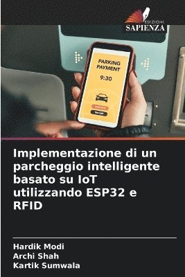 bokomslag Implementazione di un parcheggio intelligente basato su IoT utilizzando ESP32 e RFID