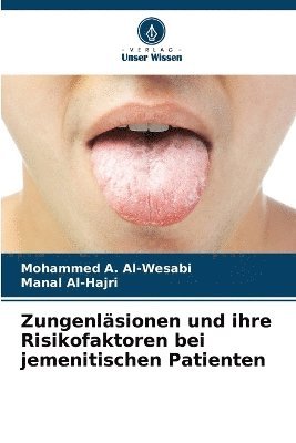 bokomslag Zungenlsionen und ihre Risikofaktoren bei jemenitischen Patienten