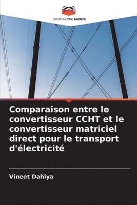 bokomslag Comparaison entre le convertisseur CCHT et le convertisseur matriciel direct pour le transport d'lectricit