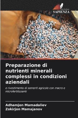 bokomslag Preparazione di nutrienti minerali complessi in condizioni aziendali