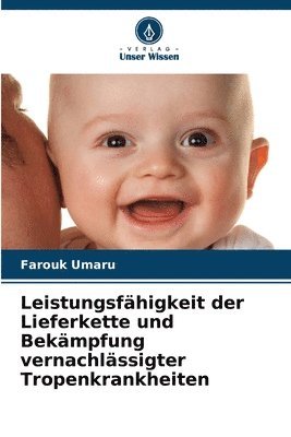 Leistungsfähigkeit der Lieferkette und Bekämpfung vernachlässigter Tropenkrankheiten