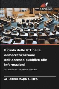 bokomslag Il ruolo delle ICT nella democratizzazione dell'accesso pubblico alle informazioni