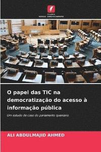 bokomslag O papel das TIC na democratizao do acesso  informao pblica