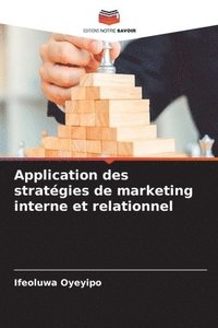 bokomslag Application des stratégies de marketing interne et relationnel
