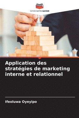 bokomslag Application des stratgies de marketing interne et relationnel