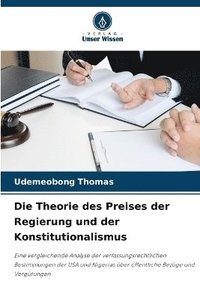 bokomslag Die Theorie des Preises der Regierung und der Konstitutionalismus