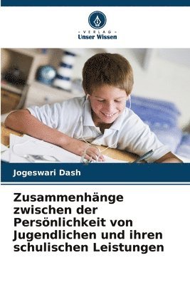 bokomslag Zusammenhnge zwischen der Persnlichkeit von Jugendlichen und ihren schulischen Leistungen