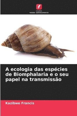 A ecologia das espcies de Biomphalaria e o seu papel na transmisso 1