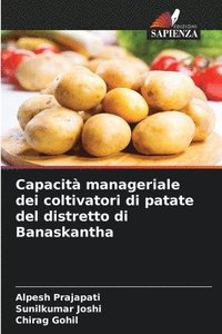 bokomslag Capacit manageriale dei coltivatori di patate del distretto di Banaskantha