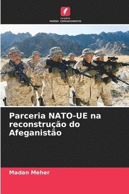 bokomslag Parceria NATO-UE na reconstrução do Afeganistão