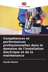 bokomslag Compétences et performances professionnelles dans le domaine de l'installation électrique et de la maintenance