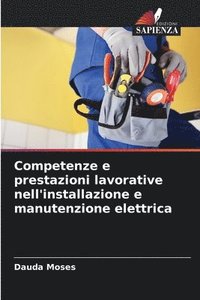 bokomslag Competenze e prestazioni lavorative nell'installazione e manutenzione elettrica