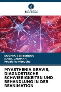 bokomslag Myasthenia Gravis, Diagnostische Schwierigkeiten Und Behandlung in Der Reanimation