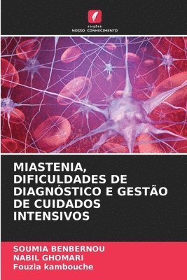 bokomslag Miastenia, Dificuldades de Diagnóstico E Gestão de Cuidados Intensivos