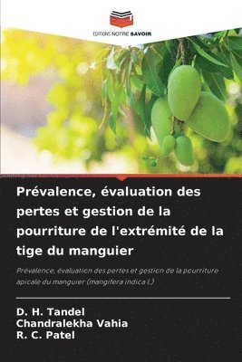 Prvalence, valuation des pertes et gestion de la pourriture de l'extrmit de la tige du manguier 1