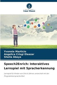 bokomslag Speech2Enrich: Interaktives Lernspiel mit Spracherkennung