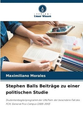 Maximiliano Morales - Stephen Balls Beiträge zu einer politischen Studie, Häftad