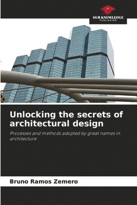 bokomslag Unlocking the secrets of architectural design