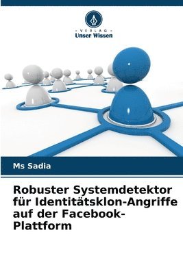 bokomslag Robuster Systemdetektor fr Identittsklon-Angriffe auf der Facebook-Plattform