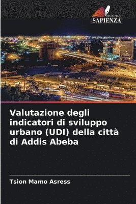 bokomslag Valutazione degli indicatori di sviluppo urbano (UDI) della citt di Addis Abeba