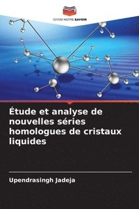 bokomslag Étude et analyse de nouvelles séries homologues de cristaux liquides