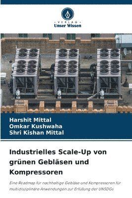 bokomslag Industrielles Scale-Up von grnen Geblsen und Kompressoren