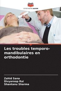 bokomslag Les troubles temporo-mandibulaires en orthodontie