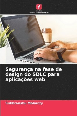 bokomslag Segurana na fase de design do SDLC para aplicaes web