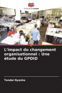 bokomslag L'impact du changement organisationnel