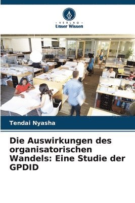 Die Auswirkungen des organisatorischen Wandels 1