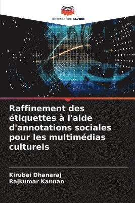 bokomslag Raffinement des tiquettes  l'aide d'annotations sociales pour les multimdias culturels