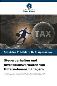 bokomslag Steuerverhalten und Investitionsverhalten von Unternehmensmanagern