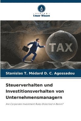 bokomslag Steuerverhalten und Investitionsverhalten von Unternehmensmanagern