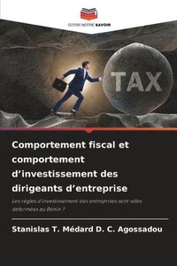 bokomslag Comportement fiscal et comportement d'investissement des dirigeants d'entreprise