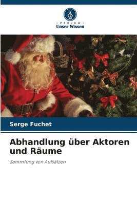 Abhandlung ber Aktoren und Rume 1